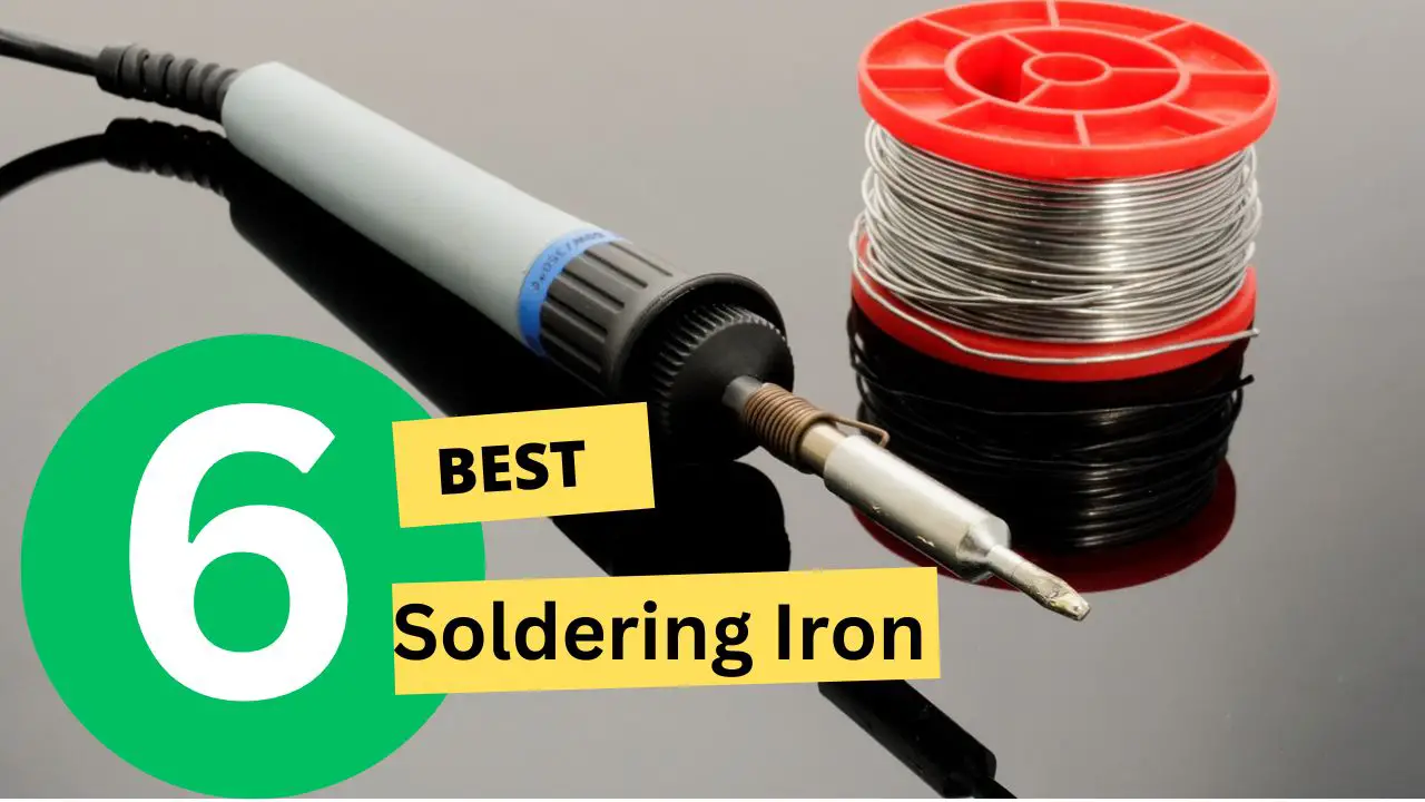6 Best Soldering Irons for Electronics