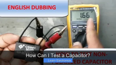 How Can I Test a Capacitor?