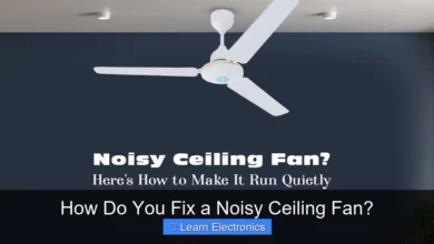 How Do You Fix a Noisy Ceiling Fan?