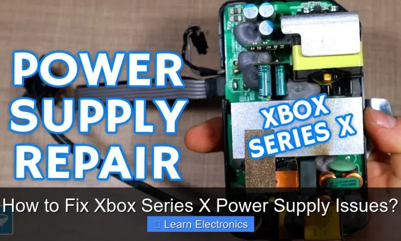 How to Fix Xbox Series X Power Supply Issues?