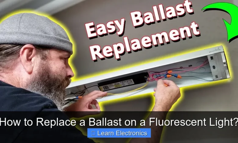 How to Replace a Ballast on a Fluorescent Light?