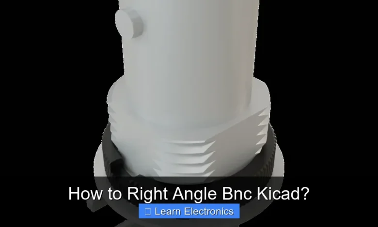 How to Right Angle Bnc Kicad?