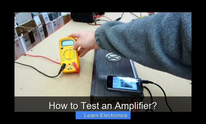 How to Test an Amplifier?
